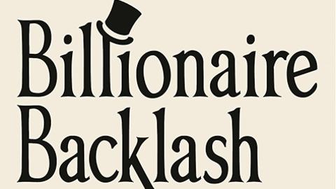 Billionaire Backlash
