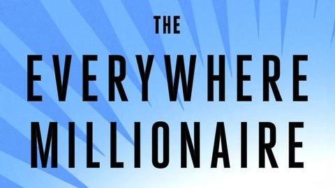 The Everywhere Millionaire