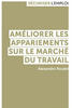 Améliorer les appariements sur le marché du travail, by Alexandra Roulet