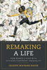 Remaking a Life, by Celeste Watkins-Hayes