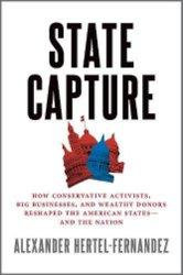 State Capture, by Alex Hertel-Fernandez