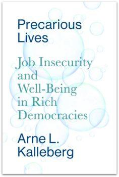 Precarious Lives, by Arne L. Kalleberg