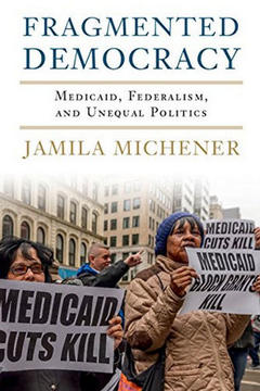 Fragmented Democracy, by Jamila Michener