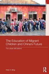 The Education of Migrant Children and China's Future, by Holly H. Ming