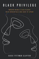 Black Privilege, by Cassi Pittman Claytor