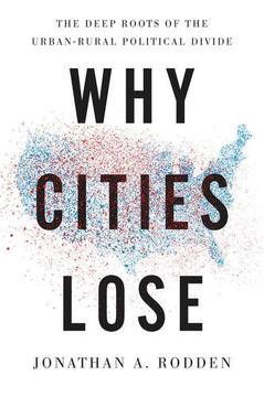 Why Cities Lose, by Jonathan Rodden